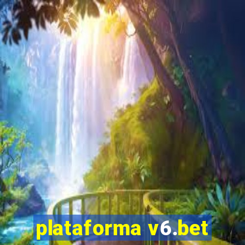 plataforma v6.bet